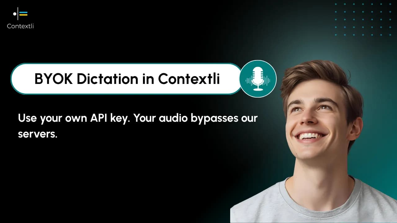 Bring Your Own Key for Dictation: How BYOK Works in Contextli