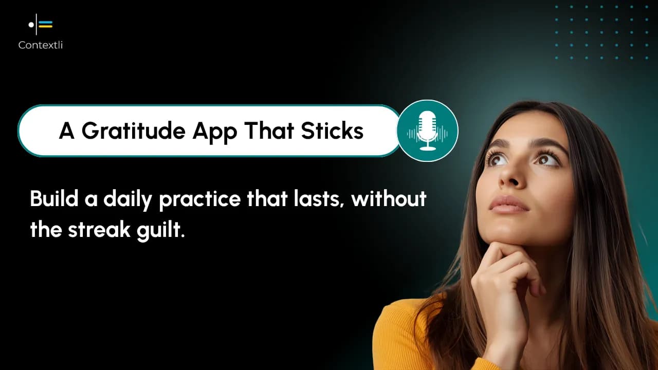 Gratitude Journal App: Build a Daily Practice That Sticks (Without the Guilt)